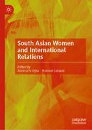 South Asian Women and International Relations