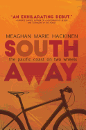 South Away: The Pacific Coast on Two Wheels