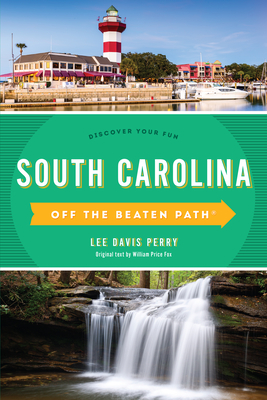 South Carolina Off the Beaten Path(R): Discover Your Fun - Perry, Lee Davis