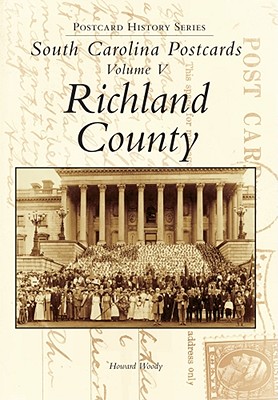 South Carolina Postcards Vol 5:: Richland County - Woody, Howard