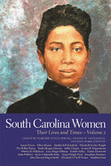 South Carolina Women: Their Lives and Times