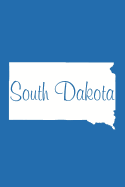 South Dakota - Cobalt Blue Blank Notebook: 101 Pages, 6 x 9 Journal, Soft Cover
