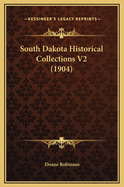 South Dakota Historical Collections V2 (1904)