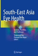 South-East Asia Eye Health: Systems, Practices, and Challenges