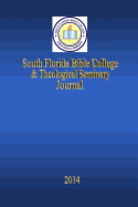 South Florida Bible College & Theological Seminary Journal: Vol 2