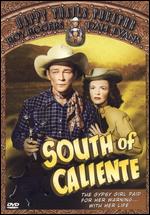 South of Caliente - William Witney