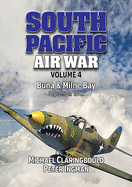 South Pacific Air War Volume 4: Buna & Milne Bay June - September 1942