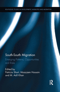 South-South Migration: Emerging Patterns, Opportunities and Risks