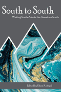 South to South: Writing South Asia in the American South