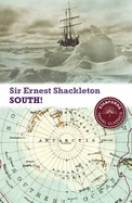 South! - Sir Ernest Henry Shackleton