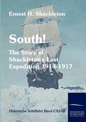 South! - Shackleton, Ernest H