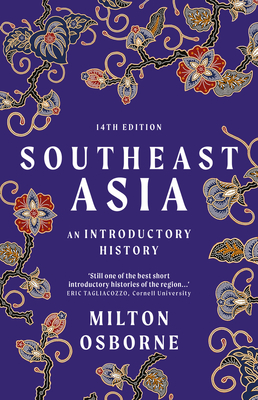 Southeast Asia: An Introductory History - Osborne, Milton