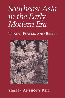 Southeast Asia in the Early Modern Era: Female Characters, Male Playwrights, and the Modern Stage - Reid, Anthony J S (Editor)