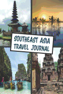 SouthEast Asia Travel journal: Blank lined travel notebook