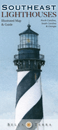 Southeast Lighthouses Illustrated Map & Guide: North Carolina, South Carolina & Georgia