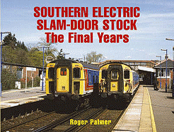 Southern Electric Slam-Door Stock: The Final Years