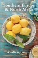 Southern Europe & North Africa A Culinary Journey