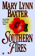 Southern Fires - Baxter, Mary Lynn
