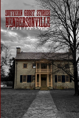 Southern Ghost Stories: Hendersonville, Tennessee - Sircy