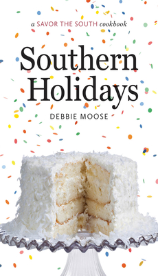 Southern Holidays: A Savor the South Cookbook - Moose, Debbie