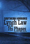 Southern Horrors: Lynch Law in All Its Phases