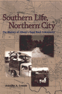Southern Life, Northern City: The History of Albany's Rapp Road Community