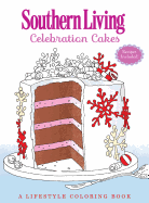 Southern Living Celebration Cakes: A Lifestyle Coloring Book