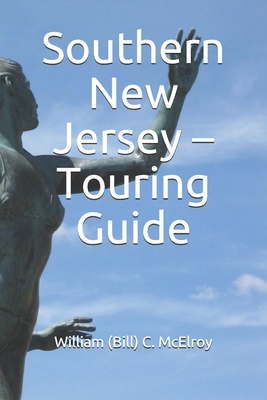 Southern New Jersey - Touring Guide - McElroy, William (Bill) C