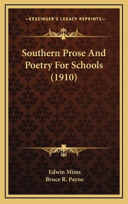 Southern Prose and Poetry for Schools (1910) - Mims, Edwin, and Payne, Bruce R