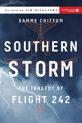 Southern Storm: The Tragedy of Flight 242 - Chittum, Samme
