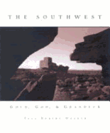 Southwest: Gold, God, and Grandeur - Walker, Paul