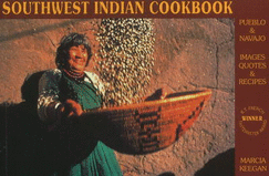 Southwest Indian Cookbook: Pueblo & Navajo Images, Quotes & Recipes - Keegan, Marcia