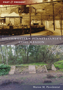 Southwestern Pennsylvania's Coal Region