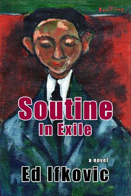 Soutine in Exile - Ifkovic, Ed