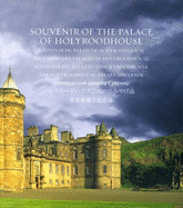 Souvenir of the Palace of Holyroodhouse: Multi-Lingual Edition - Royal Collection Publications