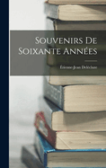 Souvenirs de Soixante Annes