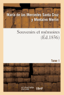 Souvenirs Et M?moires Tome 1