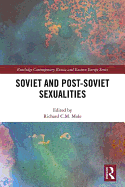 Soviet and Post-Soviet Sexualities