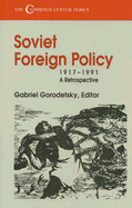 Soviet Foreign Policy, 1917-1991: A Retrospective