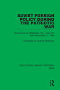 Soviet Foreign Policy During the Patriotic War: Documents and Materials. Vol. I June 22, 1941-December 31, 1943