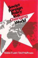 Soviet Foreign Policy in a Changing World