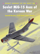 Soviet MIG-15 Aces of the Korean War
