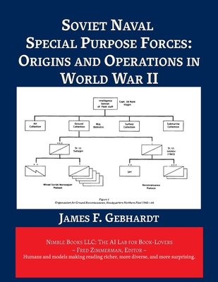 Soviet Naval Special Purpose Forces: Origins and Operations in World War II - Gebhardt, James F, and Zimmerman, Fred (Editor)