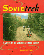 Sovietrek: A Journey by Bicycle Across Russia - Buettner, Dan