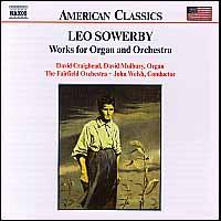 Sowerby: Works for Organ and Orchestra - David Craighead (organ); David Mulbury (organ); Rita Lilly (soprano); John Welsh (conductor)
