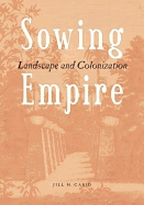 Sowing Empire: Landscape and Colonization