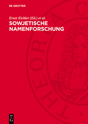 Sowjetische Namenforschung - Eichler, Ernst (Editor), and Fleischer, Wolfgang (Editor), and Superanskaja, A V (Editor)