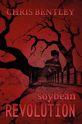 Soybean Revolution - Bentley, Chris