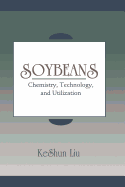Soybeans: Chemistry, Technology, and Utilization