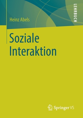 Soziale Interaktion - Abels, Heinz